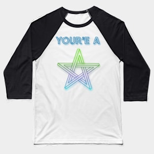 You're A Star Baseball T-Shirt